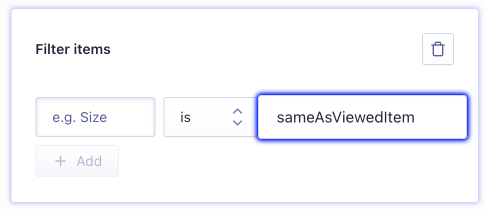The filter items consequence with the sameAsViewedItem option selected